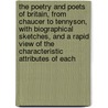 the Poetry and Poets of Britain, from Chaucer to Tennyson, with Biographical Sketches, and a Rapid View of the Characteristic Attributes of Each by Daniel Scrymgeour
