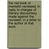 the Red Book of Menteith Reviewed, in Reply to Charges of Literary Discourtesy Made Against the Reviewer, in a Letter to the Author of That Work door George Burnett