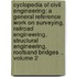 Cyclopedia of Civil Engineering; A General Reference Work on Surveying, Railroad Engineering, Structural Engineering, Roofsand Bridges .. Volume 2