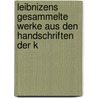 Leibnizens gesammelte Werke aus den Handschriften der K by Karl Immanuel Gerhardt