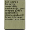 How to Land a Top-Paying Snowmobile Mechanics Job: Your Complete Guide to Opportunities, Resumes and Cover Letters, Interviews, Salaries, Promotions door Steve Stein