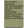 How to Land a Top-Paying Tree-Shear Operators Job: Your Complete Guide to Opportunities, Resumes and Cover Letters, Interviews, Salaries, Promotions by Angela Lindsay