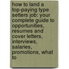 How to Land a Top-Paying Type Setters Job: Your Complete Guide to Opportunities, Resumes and Cover Letters, Interviews, Salaries, Promotions, What to door Brian Mcpherson