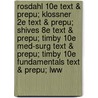 Rosdahl 10e Text & Prepu; Klossner 2e Text & Prepu; Shives 8e Text & Prepu; Timby 10e Med-Surg Text & Prepu; Timby 10e Fundamentals Text & Prepu; Lww by Lippincott Williams