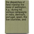 the Dispatches of Field Marshal the Duke of Wellington, K.G.: During His Various Campaigns in India, Denmark, Portugal, Spain, the Low Countries, And