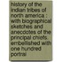 History of the Indian Tribes of North America : with Biographical Sketches and Anecdotes of the Principal Chiefs. Embellished with One Hundred Portrai