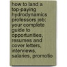 How to Land a Top-Paying Hydrodynamics Professors Job: Your Complete Guide to Opportunities, Resumes and Cover Letters, Interviews, Salaries, Promotio by Eugene Gibson