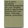 How to Land a Top-Paying Illuminating Engineers Job: Your Complete Guide to Opportunities, Resumes and Cover Letters, Interviews, Salaries, Promotions by Eugene Norton