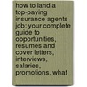 How to Land a Top-Paying Insurance Agents Job: Your Complete Guide to Opportunities, Resumes and Cover Letters, Interviews, Salaries, Promotions, What door Timothy Clements