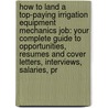 How To Land A Top-paying Irrigation Equipment Mechanics Job: Your Complete Guide To Opportunities, Resumes And Cover Letters, Interviews, Salaries, Pr door Willie Mcconnell