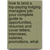 How to Land a Top-Paying Lodging Managers Job: Your Complete Guide to Opportunities, Resumes and Cover Letters, Interviews, Salaries, Promotions, What door Joyce Kennedy