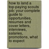 How to Land a Top-Paying Scouts Job: Your Complete Guide to Opportunities, Resumes and Cover Letters, Interviews, Salaries, Promotions, What to Expect door Sarah Hunt