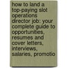 How to Land a Top-Paying Slot Operations Director Job: Your Complete Guide to Opportunities, Resumes and Cover Letters, Interviews, Salaries, Promotio by Frank Hamilton