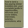 How to Land a Top-Paying Stoker Installers Job: Your Complete Guide to Opportunities, Resumes and Cover Letters, Interviews, Salaries, Promotions, Wha door Frances Sutton