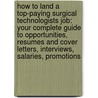 How to Land a Top-Paying Surgical Technologists Job: Your Complete Guide to Opportunities, Resumes and Cover Letters, Interviews, Salaries, Promotions door Donna Bullock