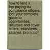 How to Land a Top-Paying Tax Compliance Officers Job: Your Complete Guide to Opportunities, Resumes and Cover Letters, Interviews, Salaries, Promotion door Evelyn Reyes