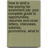 How to Land a Top-Paying Tax Examiners Job: Your Complete Guide to Opportunities, Resumes and Cover Letters, Interviews, Salaries, Promotions, What to door Martha Oliver