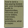How to Land a Top-Paying Testers Job: Your Complete Guide to Opportunities, Resumes and Cover Letters, Interviews, Salaries, Promotions, What to Expec door Joseph Harrison