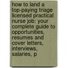 How to Land a Top-Paying Triage Licensed Practical Nurse Job: Your Complete Guide to Opportunities, Resumes and Cover Letters, Interviews, Salaries, P door Brenda Harper