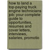 How to Land a Top-Paying Truck Engine Technicians Job: Your Complete Guide to Opportunities, Resumes and Cover Letters, Interviews, Salaries, Promotio door Mark Kirby