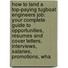 How to Land a Top-Paying Tugboat Engineers Job: Your Complete Guide to Opportunities, Resumes and Cover Letters, Interviews, Salaries, Promotions, Wha door Antonio Sheppard