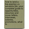 How to Land a Top-Paying U.S. Senators Job: Your Complete Guide to Opportunities, Resumes and Cover Letters, Interviews, Salaries, Promotions, What to door Patrick Waters