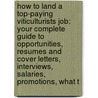 How to Land a Top-Paying Viticulturists Job: Your Complete Guide to Opportunities, Resumes and Cover Letters, Interviews, Salaries, Promotions, What t by Dawn Shaffer