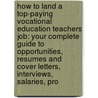 How to Land a Top-Paying Vocational Education Teachers Job: Your Complete Guide to Opportunities, Resumes and Cover Letters, Interviews, Salaries, Pro door Frances Sykes