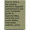 How to Land a Top-Paying Women's Apparel Salespersons Job: Your Complete Guide to Opportunities, Resumes and Cover Letters, Interviews, Salaries, Prom door Andrea Willis