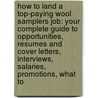 How to Land a Top-Paying Wool Samplers Job: Your Complete Guide to Opportunities, Resumes and Cover Letters, Interviews, Salaries, Promotions, What to by Katherine Mendoza