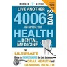 Live Another 4006 Days and Improve Your Health with Dental Medicine: The Ultimate Guide to Understanding the Link Between Oral Health and General Heal door Richard Guyver