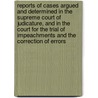 Reports of Cases Argued and Determined in the Supreme Court of Judicature, and in the Court for the Trial of Impeachments and the Correction of Errors door John Lansing Wendell