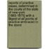 Reports of Practice Cases, Determined in the Courts of the State of New-York [1865-1875] with a Digest of All Points of Practice Embraced in the Stand