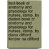 Text-Book Of Anatomy And Physiology For Nurses, Comp. By Diatext-Book Of Anatomy And Physiology For Nurses, Comp. By Diana Clifford Kimber Na Clifford