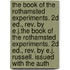 The Book Of The Rothamsted Experiments. 2D Ed., Rev. By E.J.The Book Of The Rothamsted Experiments. 2D Ed., Rev. By E.J. Russell. Issued With The Auth