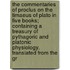 The Commentaries Of Proclus On The Timaeus Of Plato In Five Books; Containing A Treasury Of Pythagoric And Platonic Physiology. Translated From The Gr