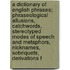 a Dictionary of English Phrases; Phraseological Allusions, Catchwords, Stereotyped Modes of Speech and Metaphors, Nicknames, Sobriquets, Derivations F