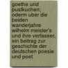 Goethe Und Pustkuchen; Oderm Uber Die Beiden Wanderjahre Wilhelm Meister's Und Ihre Verfasser, Ein Beitrag Zur Geschichte Der Deutschen Poesie Und Poet door Sch Tz Sch Tz