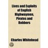 Lives and Exploits of English Highwaymen, Pirates and Robbers; Drawn from the Earliest and Most Authentic Sources, and Brought Down to the Present Time