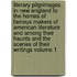 Literary Pilgrimages in New England to the Homes of Famous Makers of American Literature and Among Their Haunts and the Scenes of Their Writings Volume 1