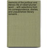 Memoirs of the Political and Literary Life of Robert Plumer Ward ... with Selections from His Correspondence, Diaries, and Unpublished Literary Remains .. door Edmund Phipps