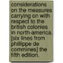 Considerations on the Measures Carrying on with Respect to the British Colonies in North-America. [Six Lines from Phillippe De Commines] the Fifth Edition.