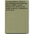 Correspondance, Litt�Raire, Philosophique Et Critique Par Grimm, Diderot, Raynal, Meister, Etc: Revue Sur Les Textes Originaux, Comprenant Outre Ce Qu
