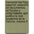 Memorial Hist�Rico Espa�Ol: Colecci�N De Documentos, Op�Sculos Y Antig�Edades Que Publica La Real Academia De La Historia, Volume 5