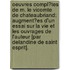 Oeuvres Compl�Tes De M. Le Vicomte De Chateaubriand: Augment�Es D'Un Essai Sur La Vie Et Les Ouvrages De L'Auteur [Par Delandine De Saint Esprit].