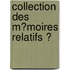 Collection Des M�Moires Relatifs Ͽ