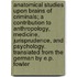Anatomical Studies Upon Brains of Criminals; A Contribution to Anthropology, Medicine, Jurisprudence, and Psychology. Translated from the German by E.P. Fowler