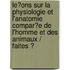 Le�Ons Sur La Physiologie Et L'Anatomie Compar�E De L'Homme Et Des Animaux / Faites Ͽ