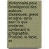 Dictionnaire Pour L'Intelligence Des Auteurs Classiques, Grecs Et Latins: Tants Sacr�S Que Profanes, Contenant La G�Ographie, L'Histoire, La Fable, Et