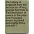 The History of England, from the Accession of King George the Third, to the Conclusion of Peace in the Year One Thousand Seven Hundred and Eighty-Three Volume 1